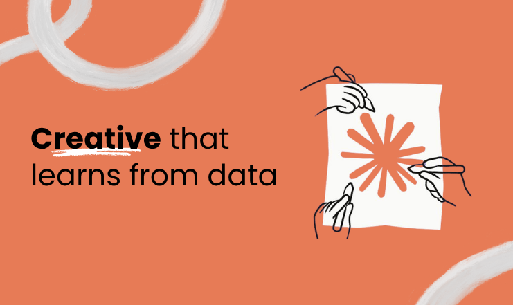 Creative that learns from data