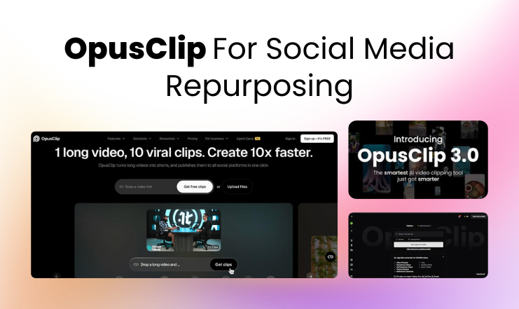 OpusClip — For Social Media Repurposing