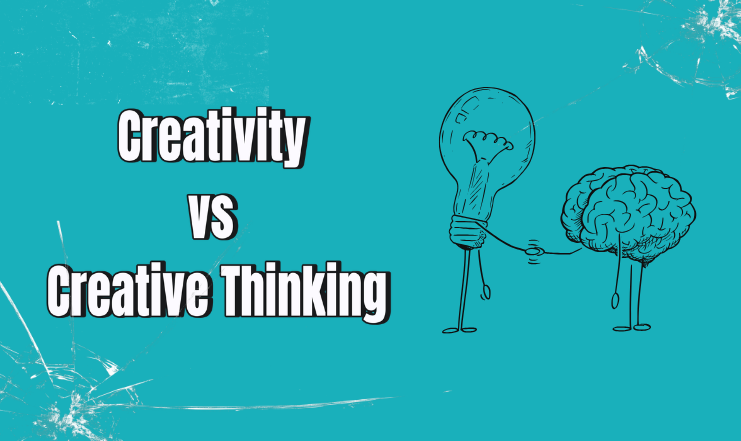 creativity vs creative thinking