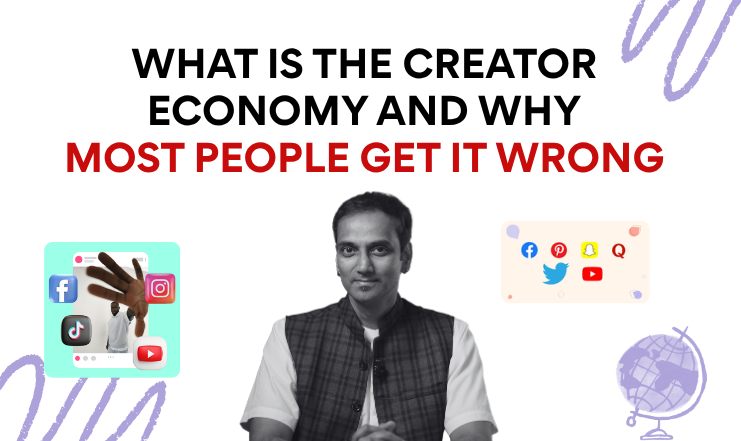 What Is the Creator Economy — And Why Most People Get It Wrong